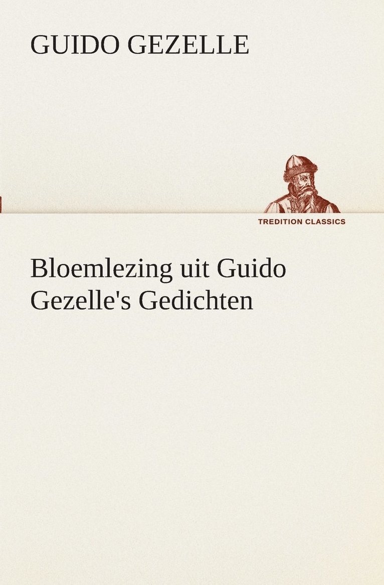Guido Gezelle - Bloemlezing uit Guido Gezelle's Gedichten, Häftad