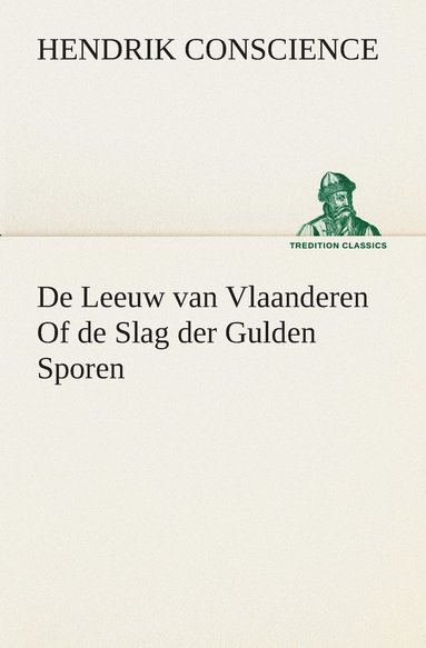bokomslag De Leeuw van Vlaanderen Of de Slag der Gulden Sporen