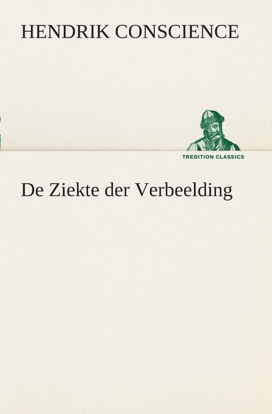 bokomslag De Ziekte der Verbeelding