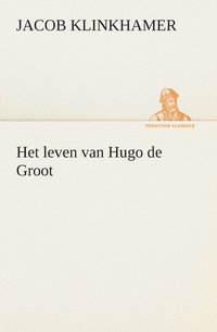 bokomslag Het leven van Hugo de Groot