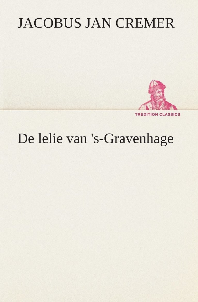 De lelie van 's-Gravenhage 1