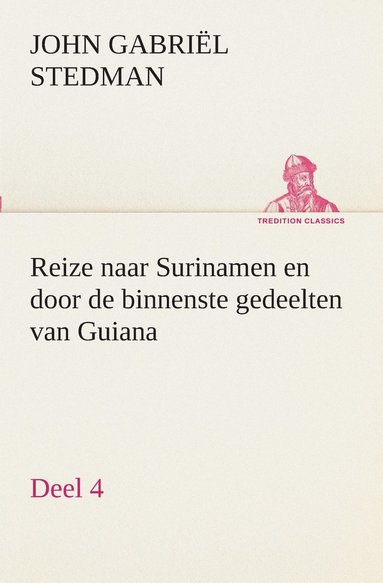 bokomslag Reize naar Surinamen en door de binnenste gedeelten van Guiana - Deel 4