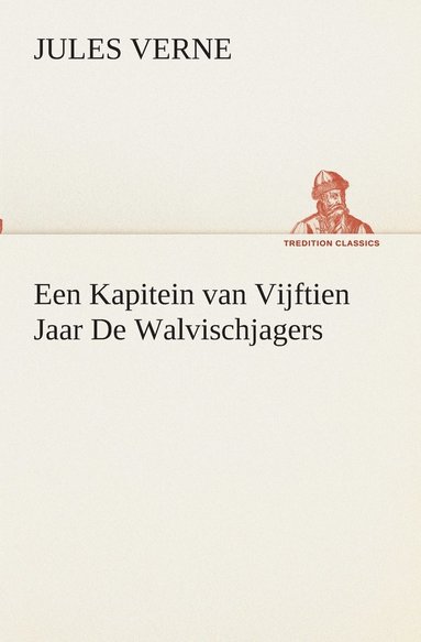 bokomslag Een Kapitein van Vijftien Jaar De Walvischjagers