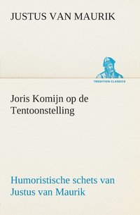 bokomslag Joris Komijn op de Tentoonstelling Humoristische schets van Justus van Maurik
