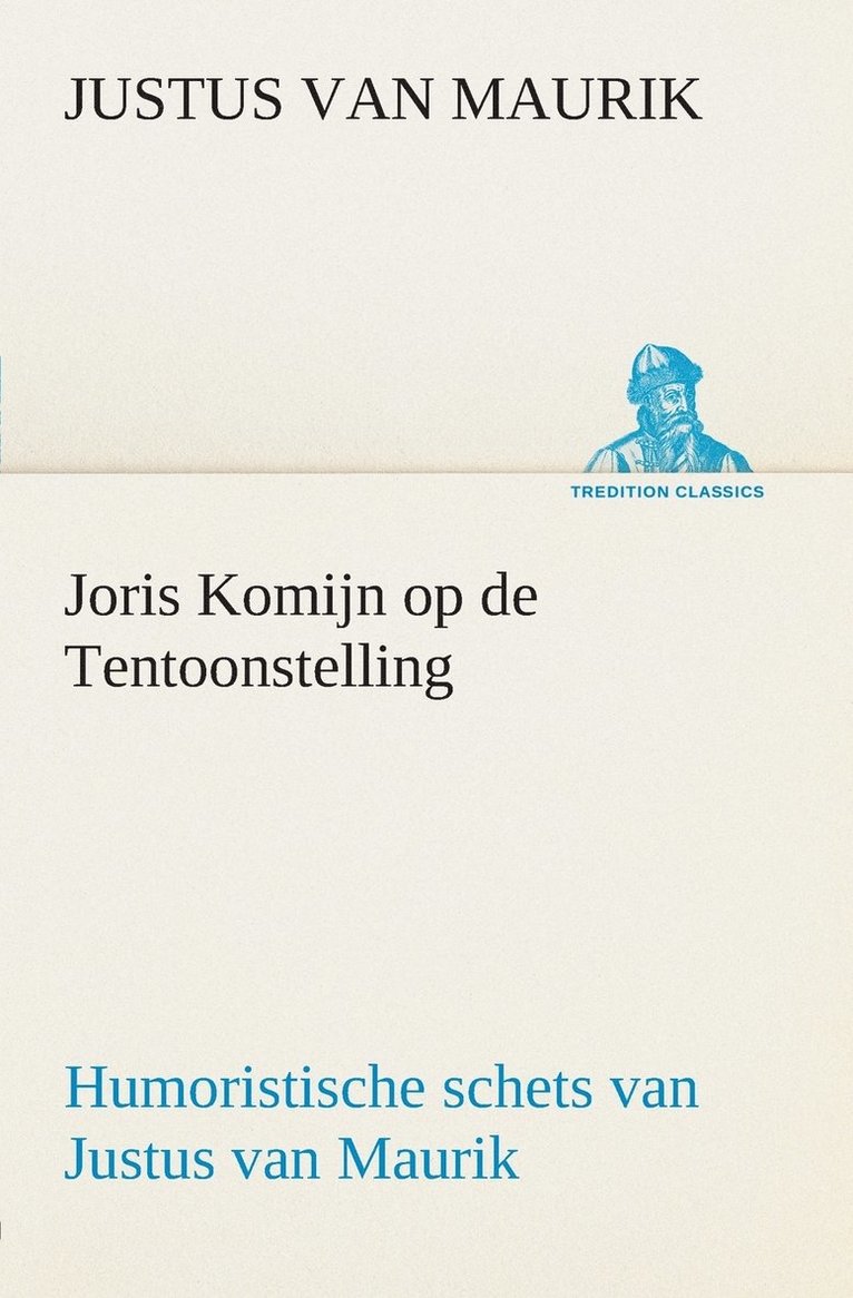 Joris Komijn op de Tentoonstelling Humoristische schets van Justus van Maurik