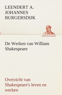 bokomslag De Werken van William Shakespeare Overzicht van Shakespeare's leven en werken