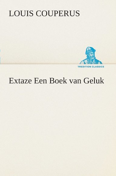 bokomslag Extaze Een Boek van Geluk