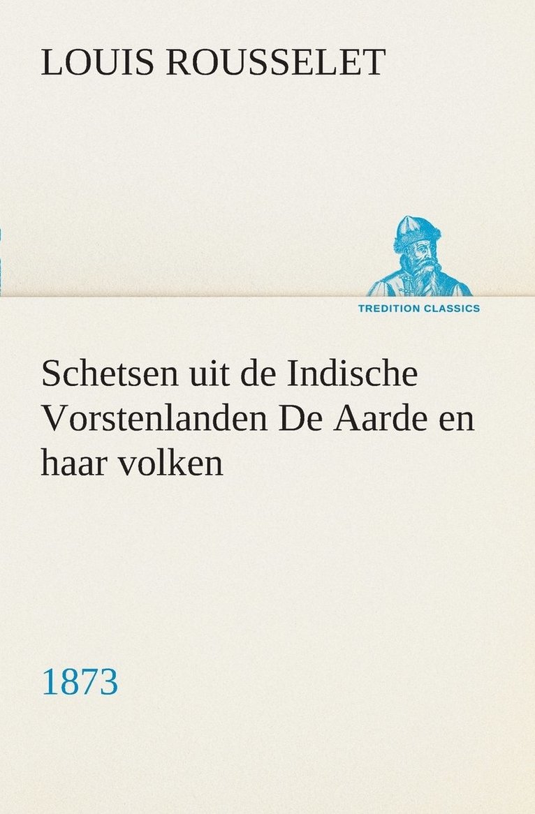 Schetsen uit de Indische Vorstenlanden De Aarde en haar volken, 1873