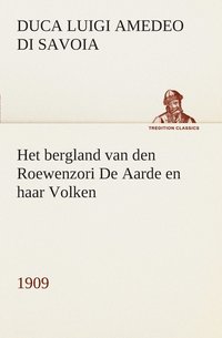 bokomslag Het bergland van den Roewenzori De Aarde en haar Volken, 1909