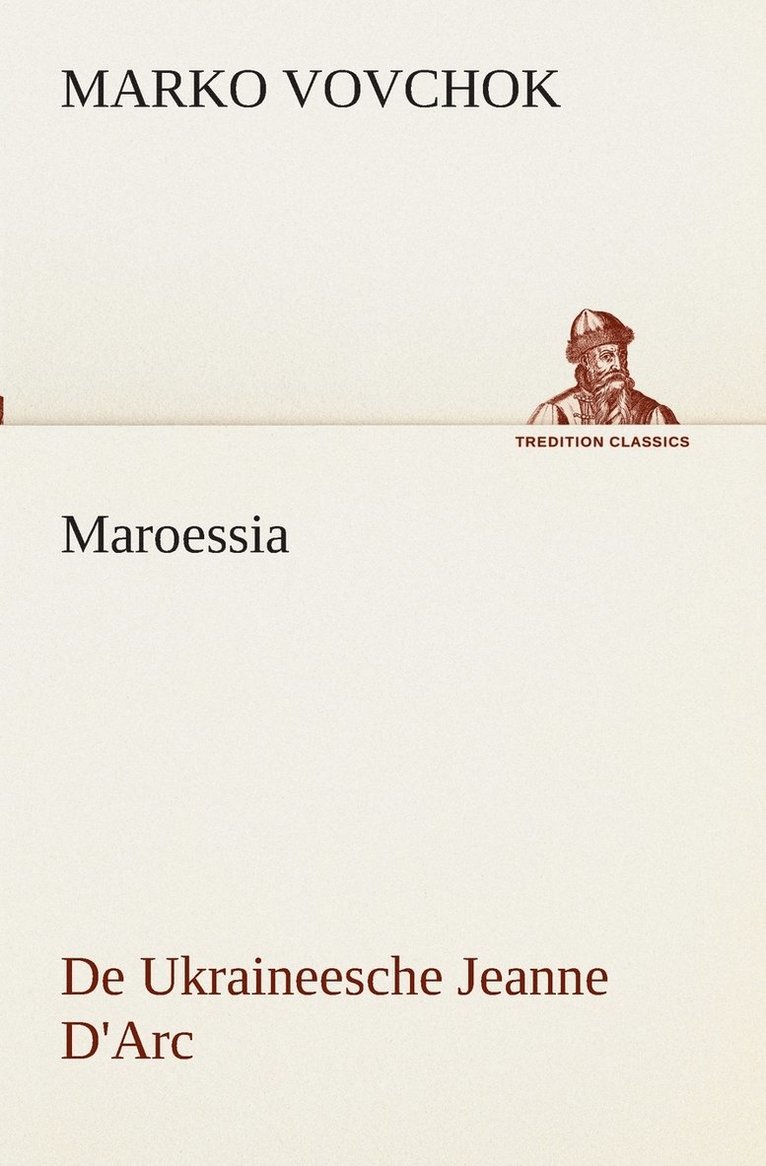 Marko Vovchok - Maroessia De Ukraineesche Jeanne D'Arc, Häftad