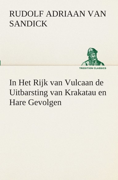 bokomslag In Het Rijk van Vulcaan de Uitbarsting van Krakatau en Hare Gevolgen