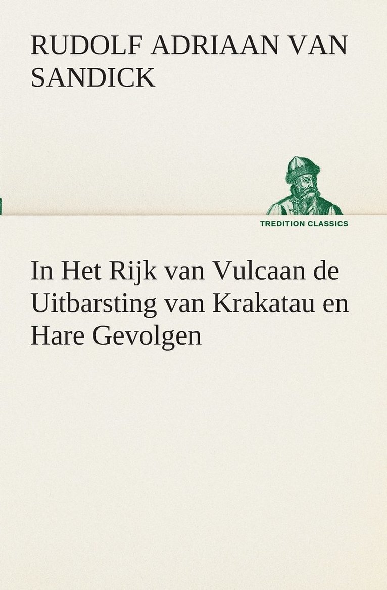 In Het Rijk van Vulcaan de Uitbarsting van Krakatau en Hare Gevolgen 1