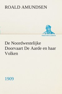 bokomslag De Noordwestelijke Doorvaart De Aarde en haar Volken, 1909