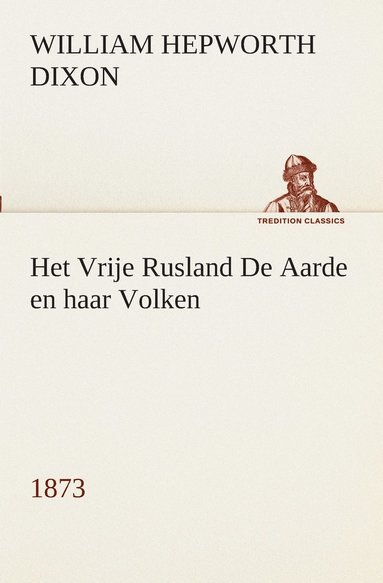 bokomslag Het Vrije Rusland De Aarde en haar Volken, 1873