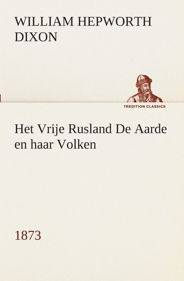 Het Vrije Rusland De Aarde en haar Volken, 1873 1