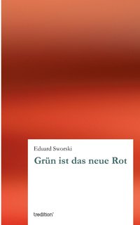 bokomslag Grn ist das neue Rot