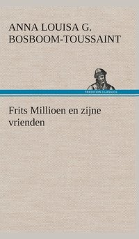 bokomslag Frits Millioen en zijne vrienden