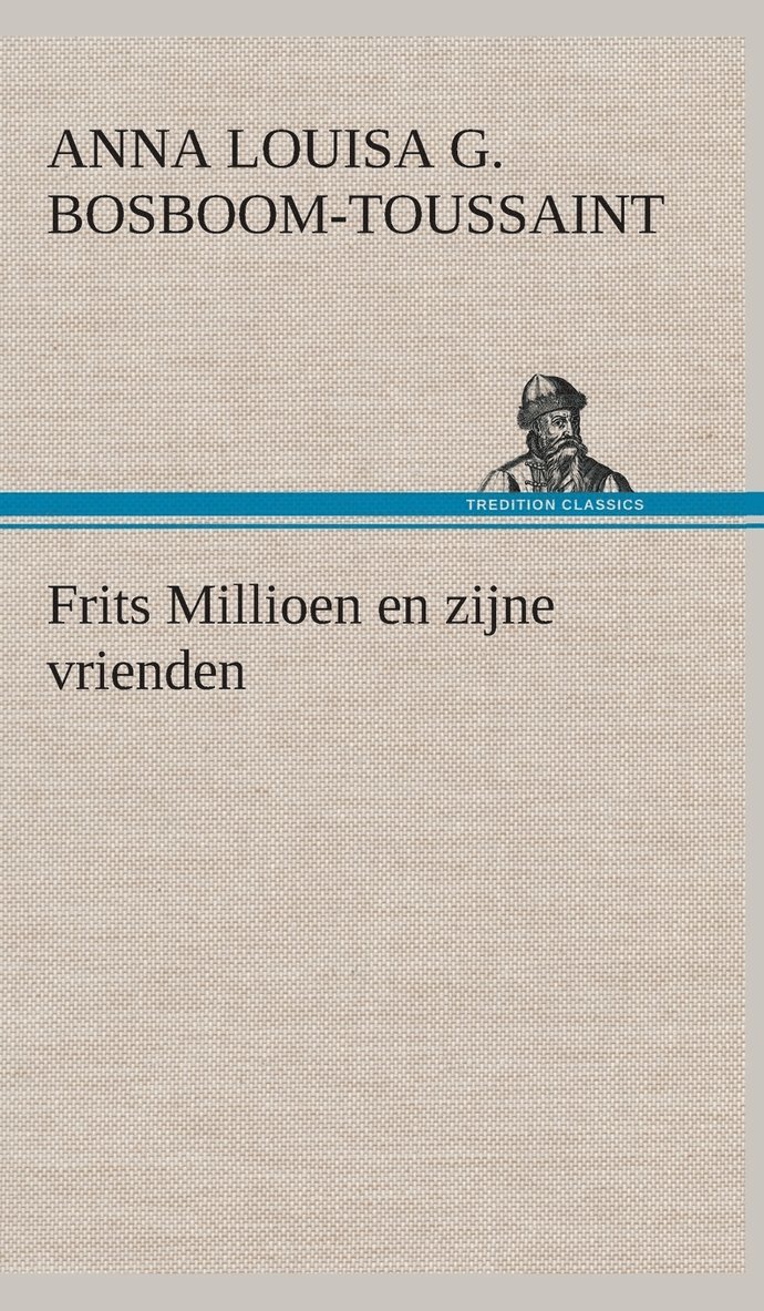 Frits Millioen en zijne vrienden 1