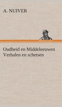 bokomslag Oudheid en Middeleeuwen Verhalen en schetsen