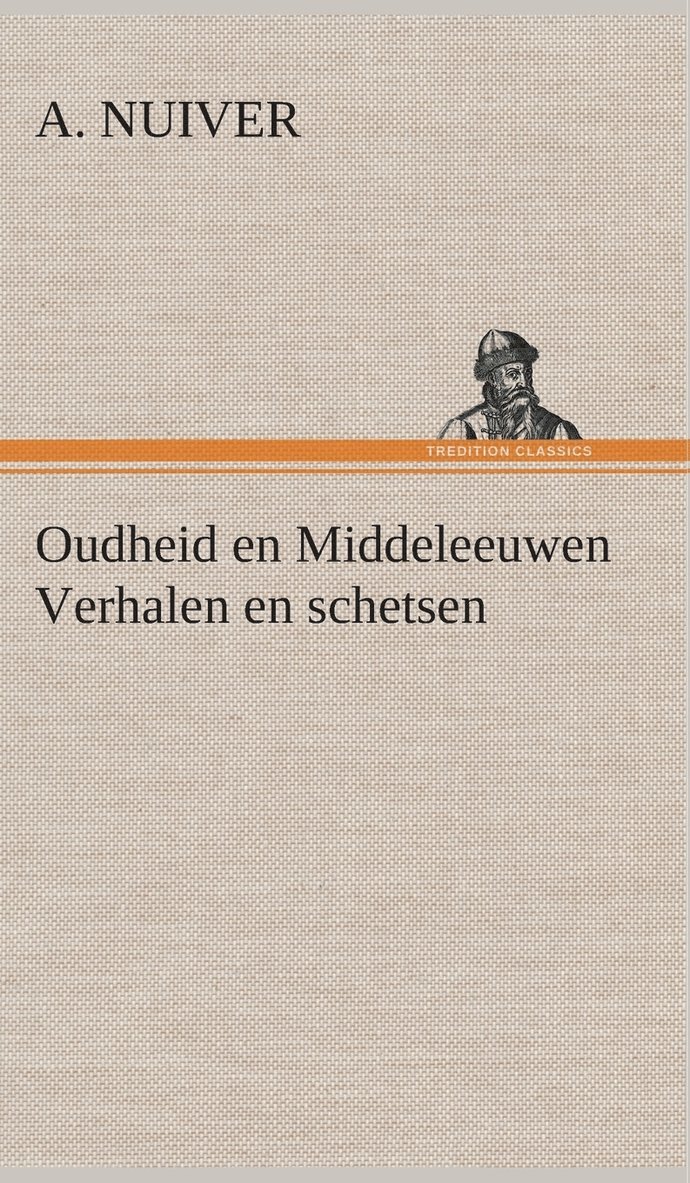 Oudheid en Middeleeuwen Verhalen en schetsen 1