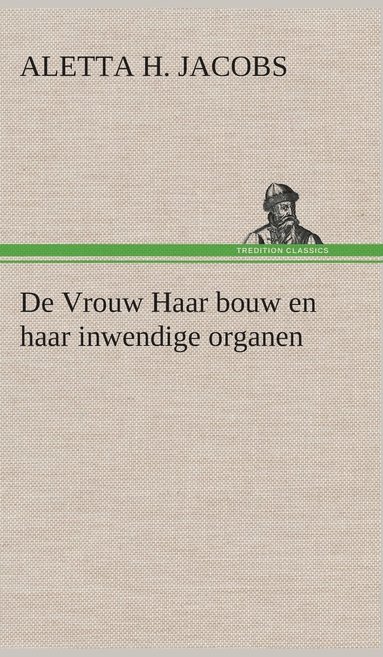 bokomslag De Vrouw Haar bouw en haar inwendige organen