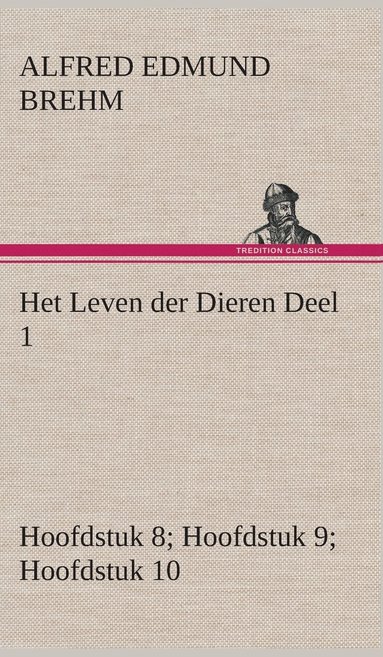 bokomslag Het Leven der Dieren Deel 1, Hoofdstuk 08