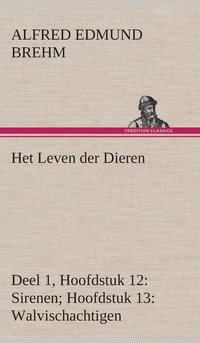 bokomslag Het Leven der Dieren Deel 1, Hoofdstuk 12