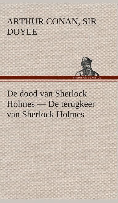 bokomslag De dood van Sherlock Holmes - De terugkeer van Sherlock Holmes