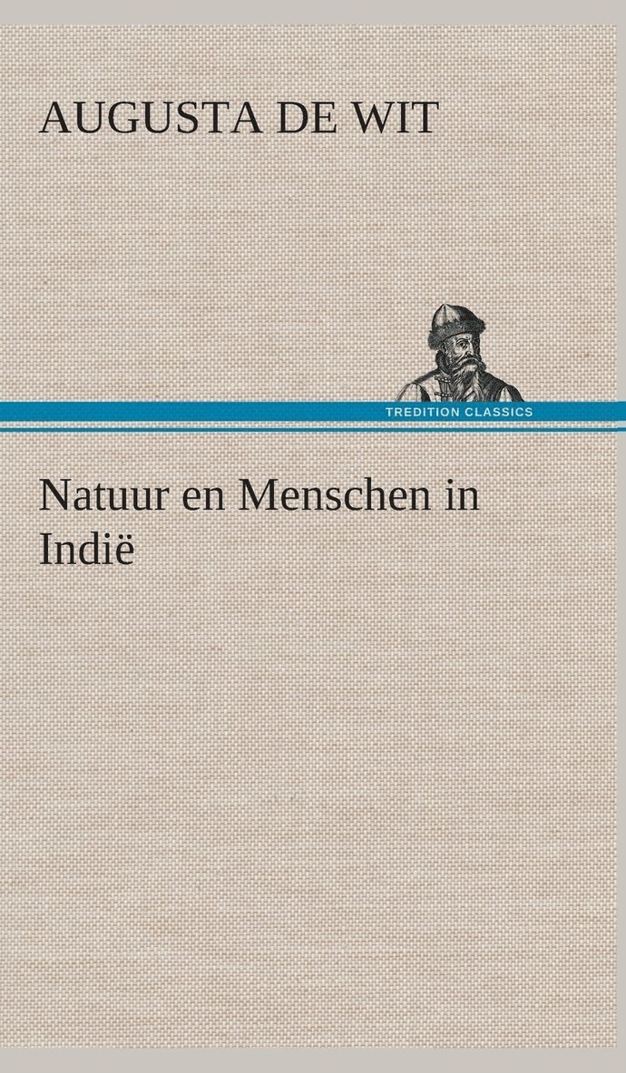Augusta De Wit, Augusta de Wit - Natuur en Menschen in Indië, Inbunden