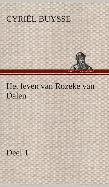 bokomslag Het leven van Rozeke van Dalen, deel 1