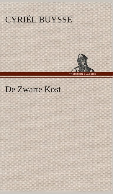 Cyriël Buysse - De Zwarte Kost, Inbunden