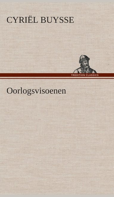 Cyriël Buysse - Oorlogsvisoenen, Inbunden