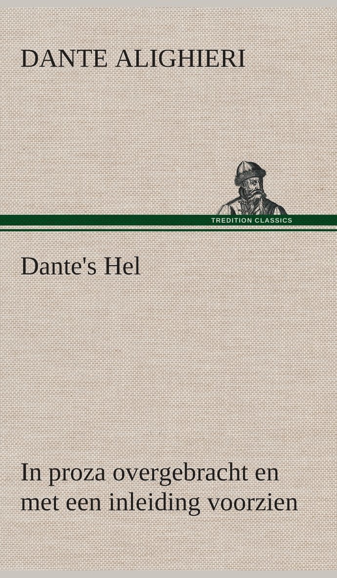 Dante's Hel In proza overgebracht en met een inleiding voorzien 1