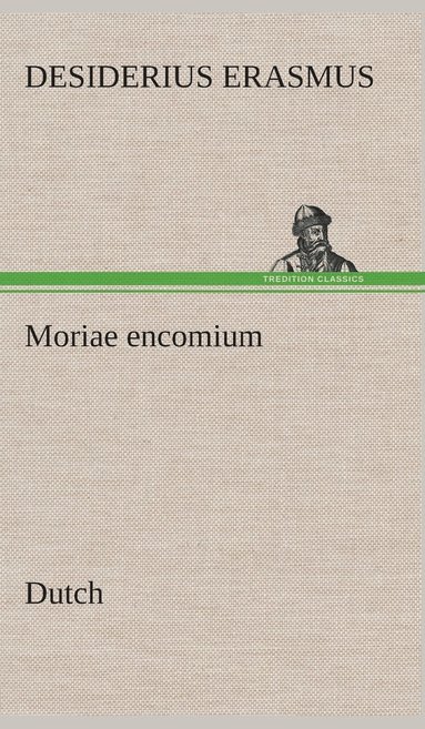 bokomslag Moriae encomium. Dutch