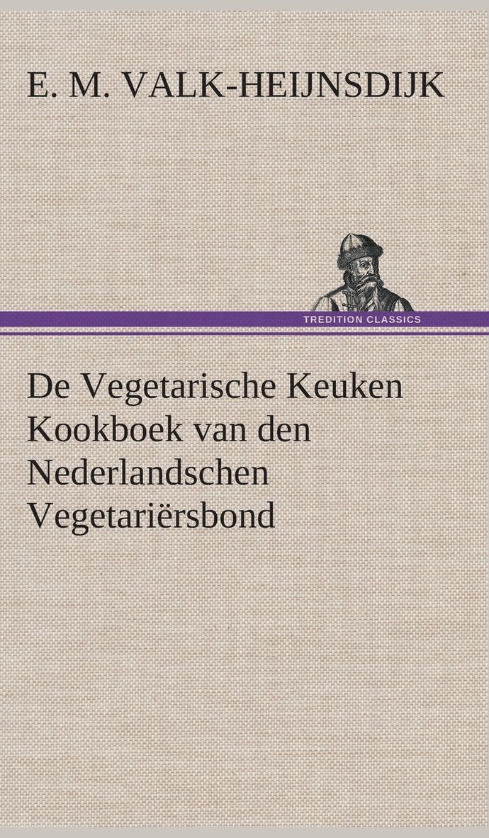 De Vegetarische Keuken Kookboek van den Nederlandschen Vegetarirsbond 1