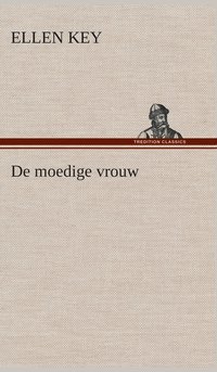 bokomslag De moedige vrouw