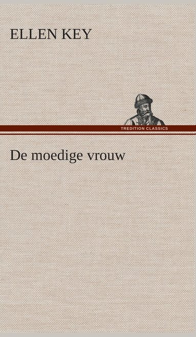 bokomslag De moedige vrouw