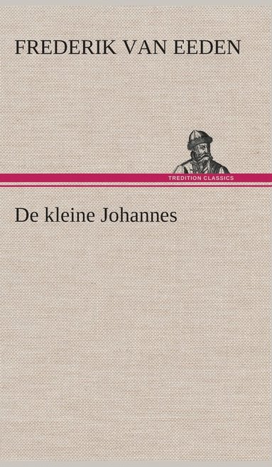 Frederik Van Eeden - De kleine Johannes, Inbunden