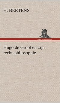 bokomslag Hugo de Groot en zijn rechtsphilosophie