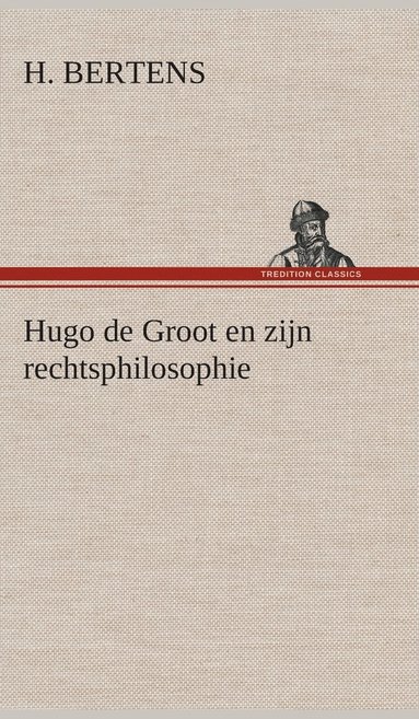 bokomslag Hugo de Groot en zijn rechtsphilosophie