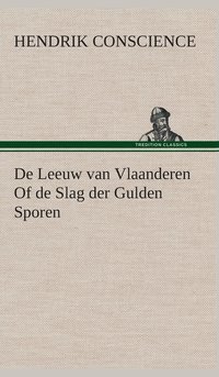 bokomslag De Leeuw van Vlaanderen Of de Slag der Gulden Sporen