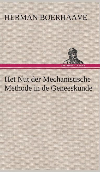 bokomslag Het Nut der Mechanistische Methode in de Geneeskunde