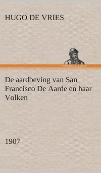 bokomslag De aardbeving van San Francisco De Aarde en haar Volken, 1907