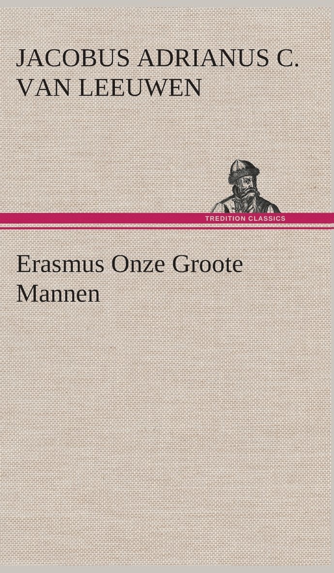 Erasmus Onze Groote Mannen 1