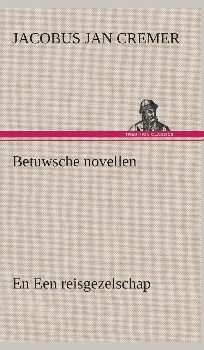 Betuwsche novellen, en Een reisgezelschap