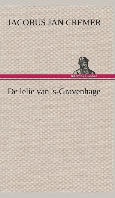 bokomslag De lelie van 's-Gravenhage