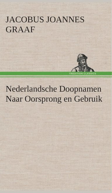 bokomslag Nederlandsche Doopnamen Naar Oorsprong en Gebruik