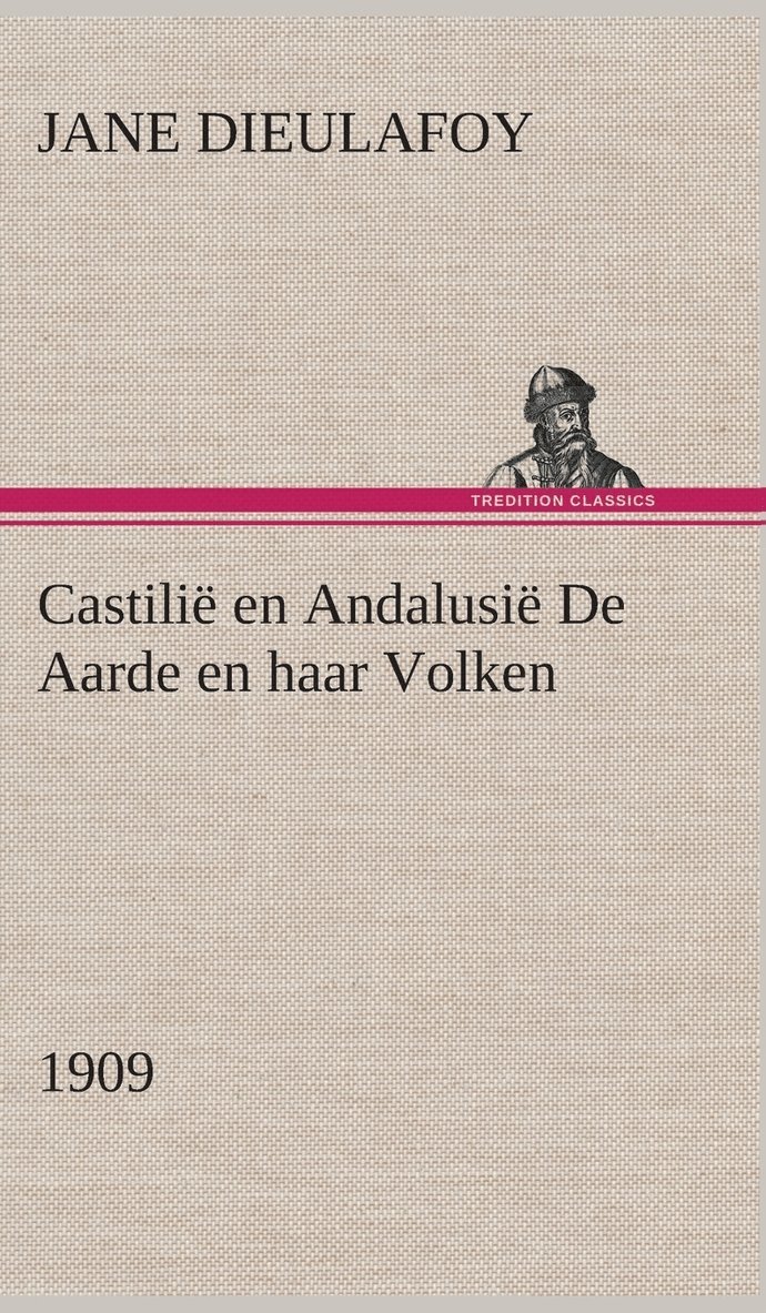 Castilië en Andalusië De Aarde en haar Volken, 1909