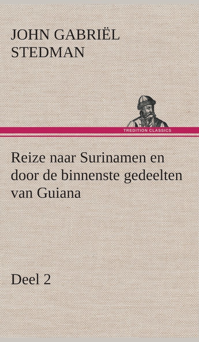 Reize naar Surinamen en door de binnenste gedeelten van Guiana - Deel 2 1