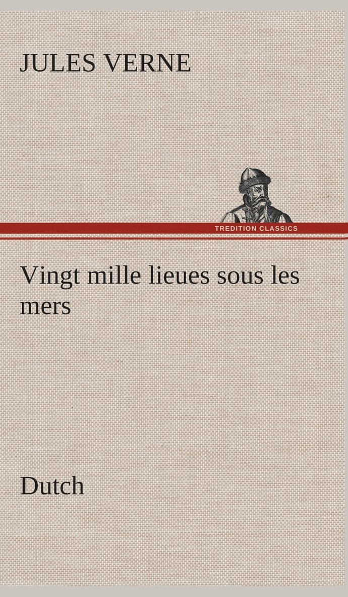 Jules Verne - Vingt mille lieues sous les mers. Dutch, Inbunden